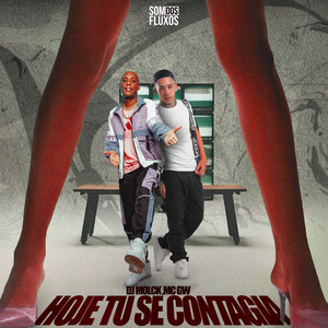 Hoje Tu Se Contagia (Explicit)