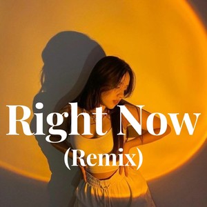 Right Now - (Remix)