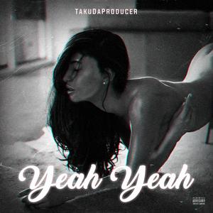 Yeah Yeah (Explicit)