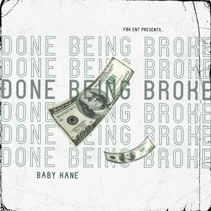 Done Being Broke (Explicit)
