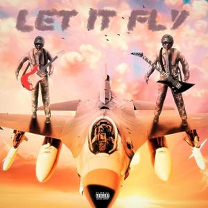 Let  It Fly (feat. Richie Rebel) [Explicit]