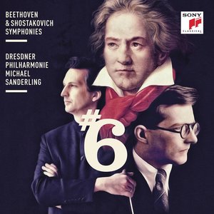 Beethoven & Shostakovich: Symphonies No. 6 (贝多芬与肖斯塔科维奇：第6号交响曲)