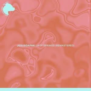 Hot Springs (2025 Remastered)