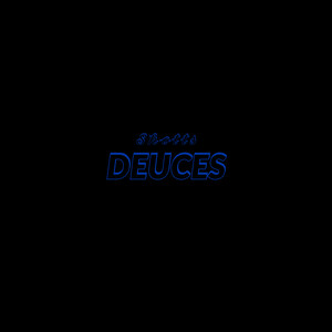 Deuces (Explicit)