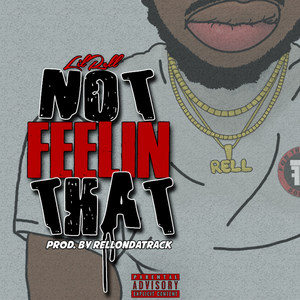 Not Feelin That (Explicit)