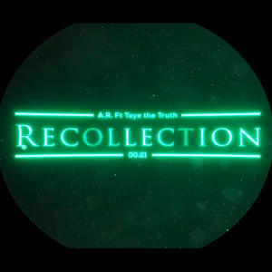 Recollection (feat. Taye the Truth) (Explicit)