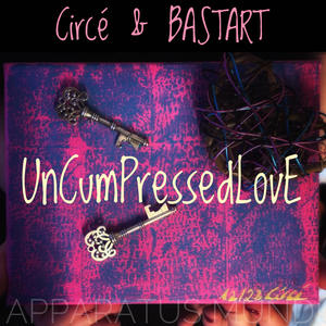 UnCumPressedLovE (feat. Circé)