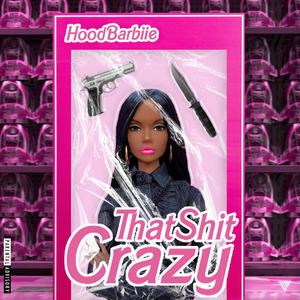 That **** Crazy (Explicit)