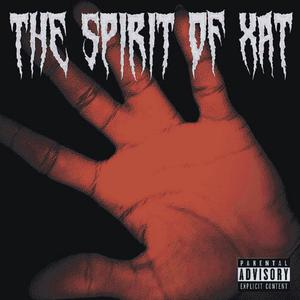 THE SPIRIT OF XAT (Explicit)