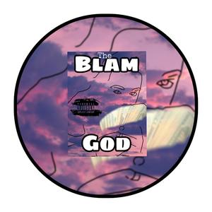 Blam GOD the Mixtape (Explicit)