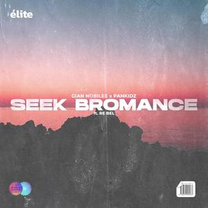 Seek Bromance(feat. Re Bel)