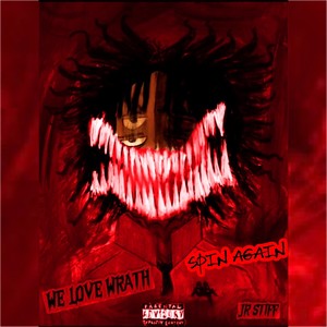 WE LOVE WRATH (Spin Again) [Explicit]