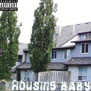 Housing Baby (Explicit)