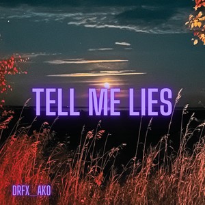 Tell Me Lies