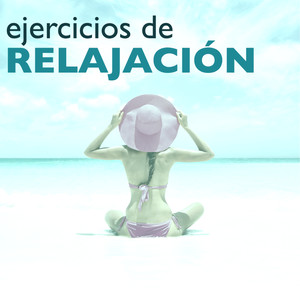 Ejercicios de Relajación - Mùsica Espiritual para Meditaciòn y Paz Profunda, Relajar Su Mente