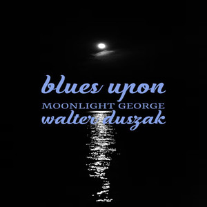 Blues Upon Moonlight