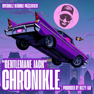 Gentlemane Jack (feat. Chronikle) (Explicit)