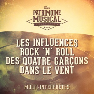 Les influences rock 'n' roll des quatre garçons dans le vent