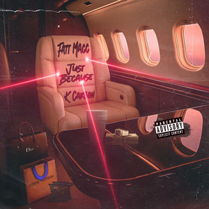 Just Because (Explicit)