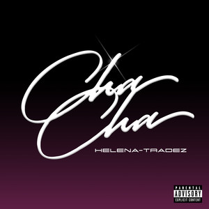 CHA CHA (Explicit)