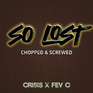 So Lost (Chopped & Screwed)