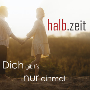 Dich gibt´s nur einmal