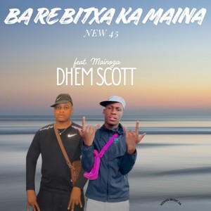 BA RE BITXA KA MAINA NEW 45