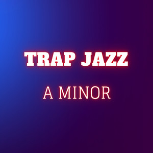 Trap Jazz Backing Track - A Minor 2-5-1