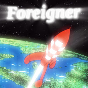 Foreigner (Explicit)