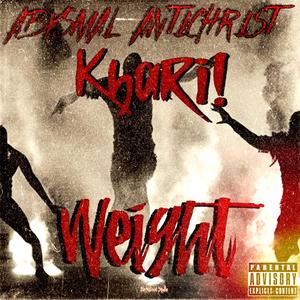 WEIGHT (feat. Khari!) [Explicit]