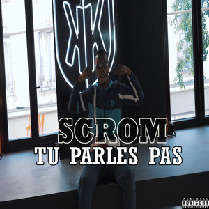 Tu parles pas (Explicit)