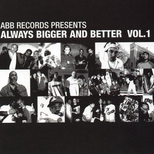 ABB Records Presents Always Bigger & Better Vol. 1