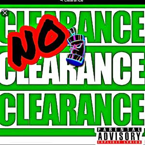 NO CLEARANCE (Explicit)