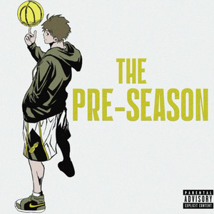 The Pre-Season (Explicit)