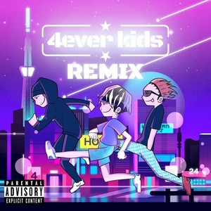 4ever kids (feat. MCいとかい, Mammon & OGBeBe) [Remix] [Explicit]