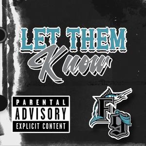 Let'em Know (Explicit)