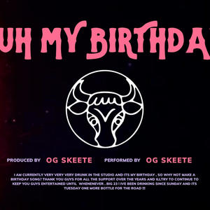 Fuh My Birthday (Explicit)