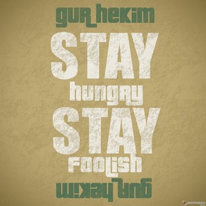 Stay Hungry Stay Foolish (In Memory Of Steve Jobs)