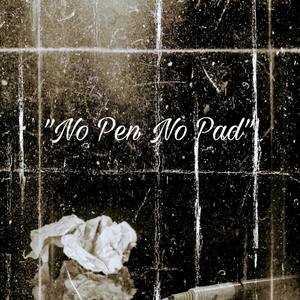 No Pen No Pad (Explicit)