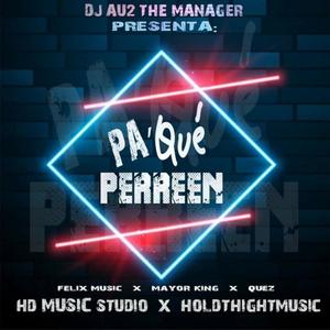 Pa que perren (feat. Felix Music la voz del Barrio & Mayor King)