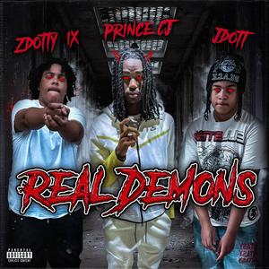 Real Demons (feat. Zdotty6ix & Jdott B) [Explicit]