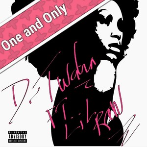 One and Only(feat. Lil Raw) (Explicit)