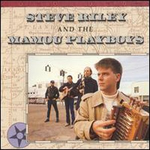 Steve Riley & the Mamou Playboys