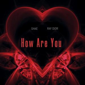 How Are You (Explicit)