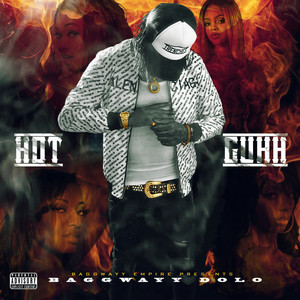 HOT GUHH (Explicit)