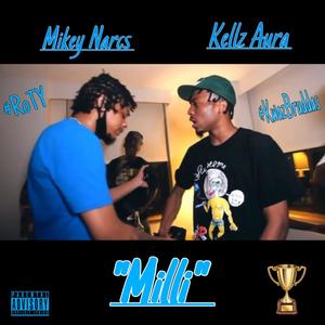 Milli (feat. Mikey Narcs) [Explicit]