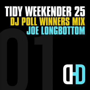 Tidy Weekender 25: DJ Poll Winners Mix 01