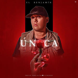 Unica (feat. El Benjamin) (Explicit)