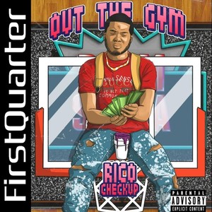 Out the Gym First Quarter (Explicit)