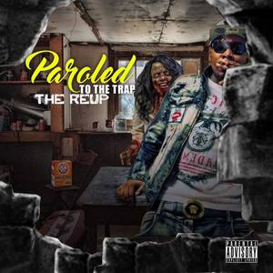 Paroled2TheTrap (The ReUp) (Explicit)